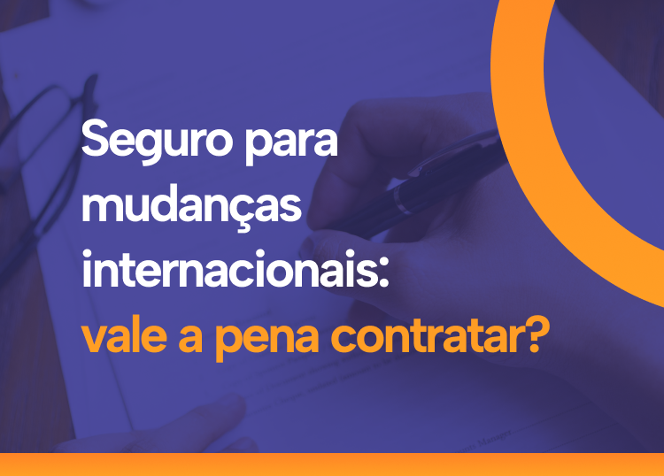 Seguro para Mudança Internacional: Entenda se Vale a Pena